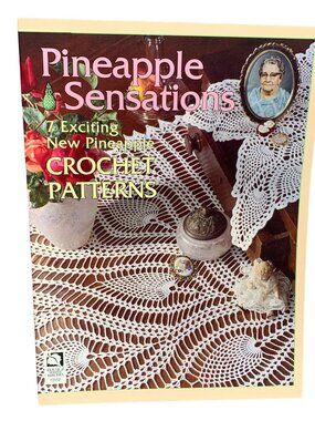 Pineapple Sensations Pattern Book 7 Crochet Designs Tablecloth Doilies
